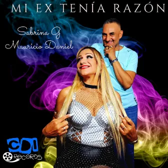 Mi ex tenia razon by Sabrina G y Mauricio Daniel