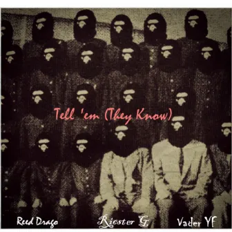 Tell 'Em (They Know) by Reed Drago