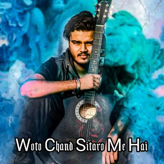 Woto Chand Sitaro Me Hai by Nikhil