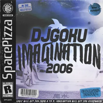 Imagination 2006 by DJ Goku