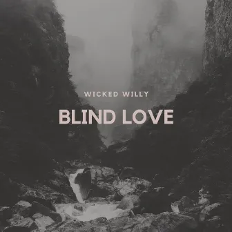 Blind Love by Wicked Willy