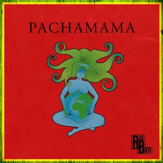 Pachamama by Ras Boti