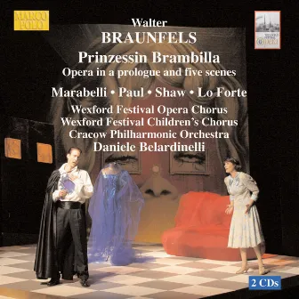 Braunfels: Prinzessin Brambilla by Cracow Philharmonic Orchestra