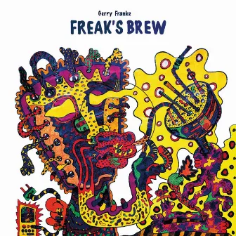 Freak's Brew by Gerry Franke