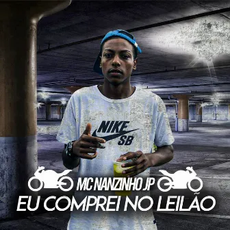 Eu Comprei no Leilão by MC Nanzinho JP