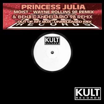 KULT Records Presents : Moist & Out of My Box Remixes by Princess Julia