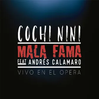 Cochi Nini (Vivo En El Teatro, Opera / 2018) by Mala Fama