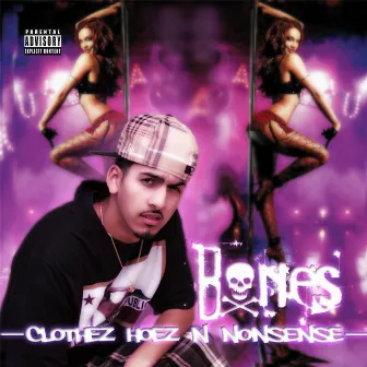 Clothez Hoez 'n' Nonsense by Bones