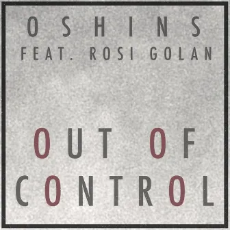 Out of Control by Oshins