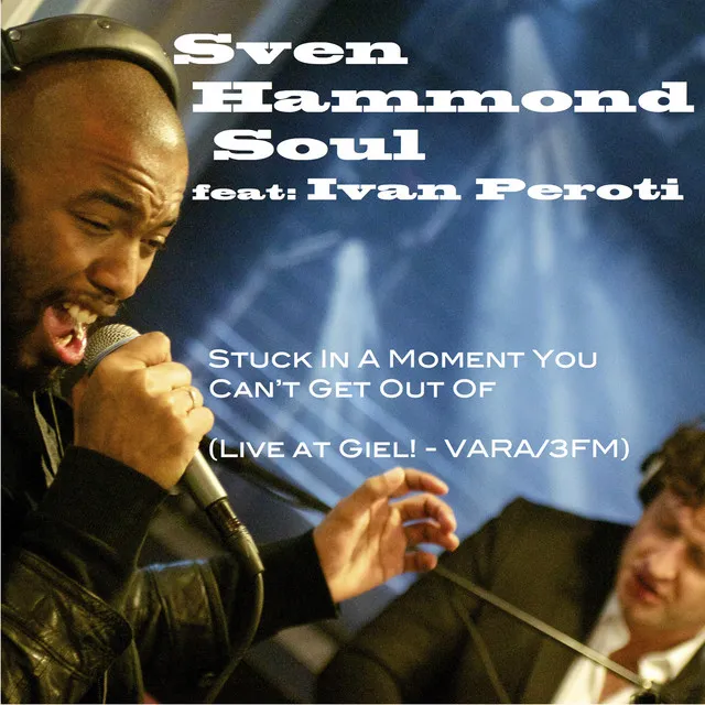 Stuck In A Moment You Can't Get Out Of - Live at Giel! VARA/3FM