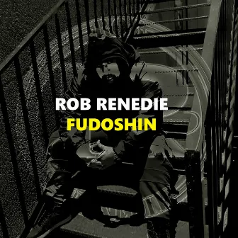 Fudoshin by Rob Renedie