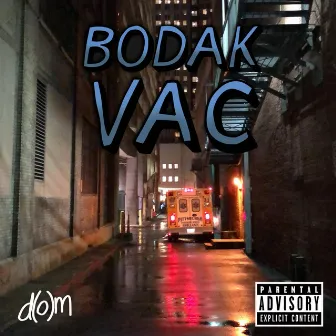 Bodak Vac by Dom Vaccarelli