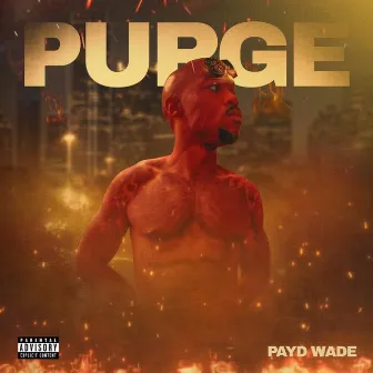 PURGE by Payd Wade