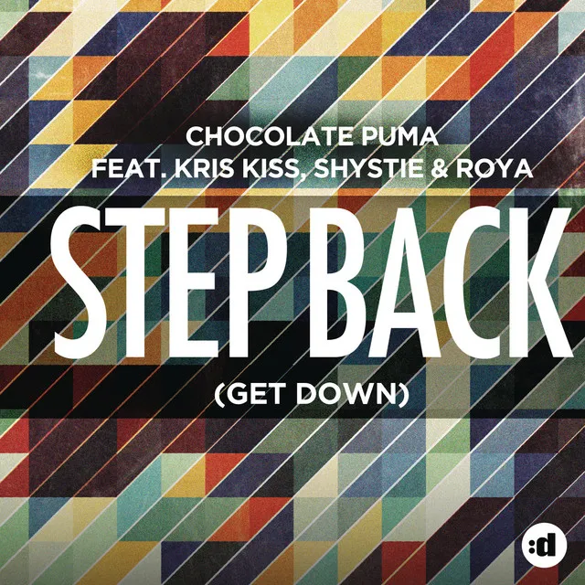 Step Back (Get Down) (feat. Kris Kiss, Shystie & Roya) - Dennis Quin Radio Edit