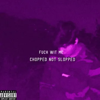 Fuck Wit Me (Chopped Not Slopped) [Remix] by Param