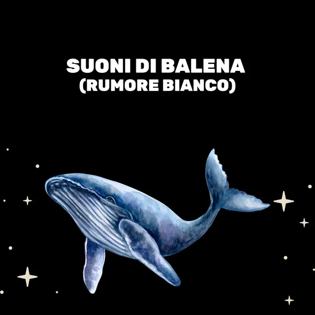 Suoni Di Balena (Rumore Bianco)