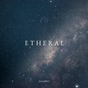 Etheral by Lucipher