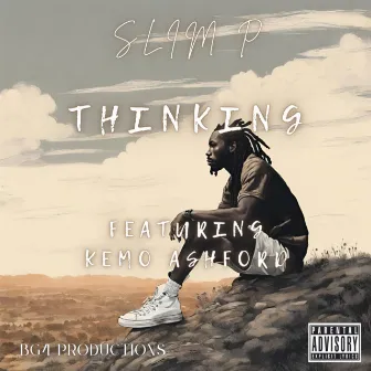 Thinking by Slim P