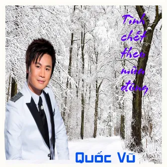 Tình Chết Theo Mùa Đông by Quốc Vũ