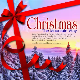 Christmas: The Mountain Way by Dale Ann Bradley