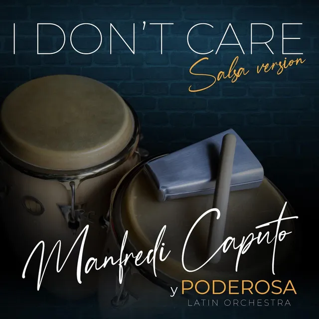 I Don’t Care (Salsa Version)