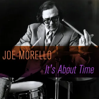 Joe Morello: It's About Time by Joe Morello