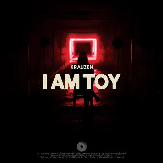 I Am Toy by Kalauzi