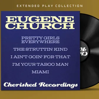 The Extended Play Collection by Eugene Church