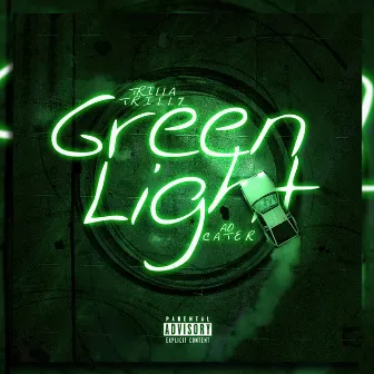 Green Light by Trilla Trillz