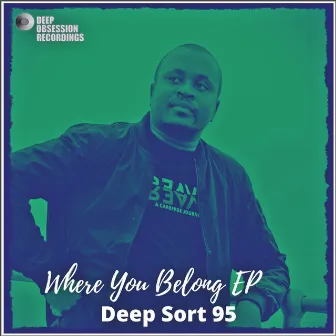 Where You Belong EP by Deep Sort 95