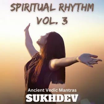 Spiritual Rhythm, Vol. 3 by Sukhdev