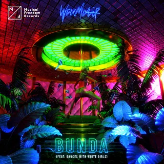 Bunda (feat. Dances With White Girls) by Wax Motif