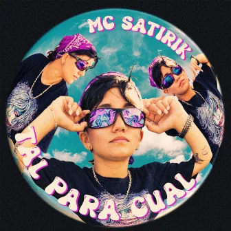 Tal para Cual by Mc Satirik