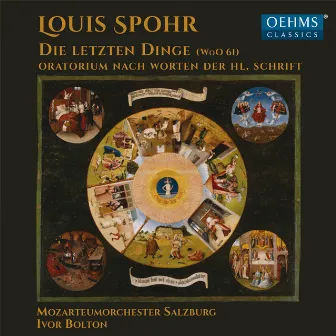 Spohr: Die letzten Dinge, WoO 61 by Salzburg Bach Choir