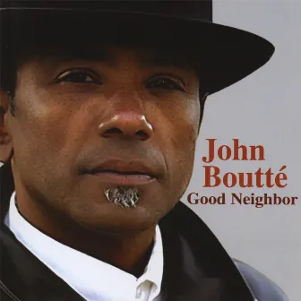 Good Neighbor by John Boutté