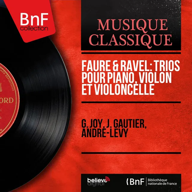 Fauré & Ravel: Trios pour piano, violon et violoncelle (Mono Version)