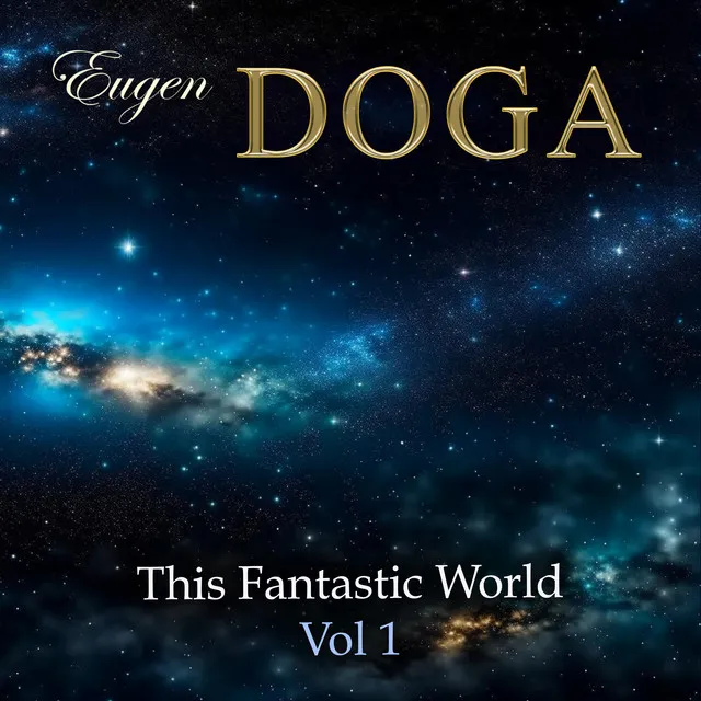 Eugen Doga. This Fantastic World, Vol. 1