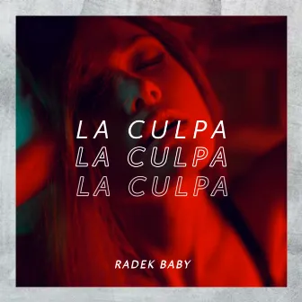 La Culpa by Radek Baby