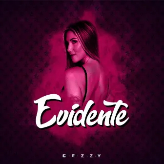 Evidente by Gezzy