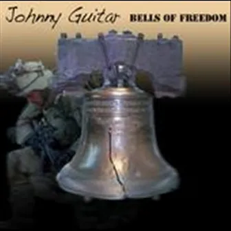 Bells of Freedom - Single by Johnny Guitar