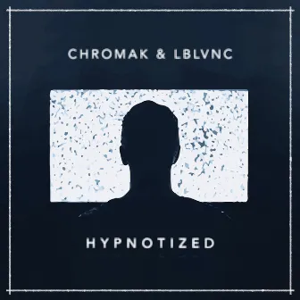 Hypnotized by Chromak