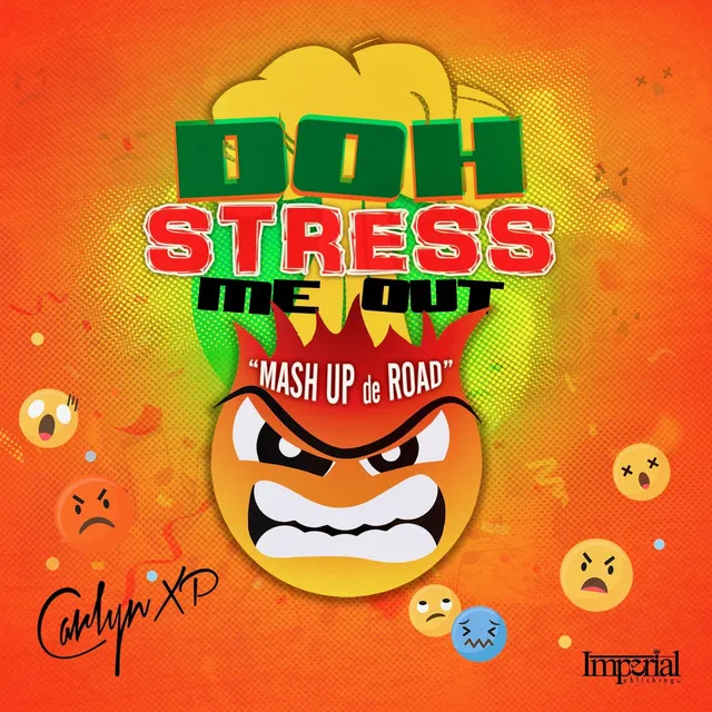 Doh Stress Me out (Mash up De Road)