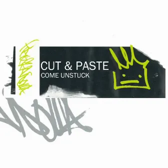 Come Unstuck by Cut and Paste