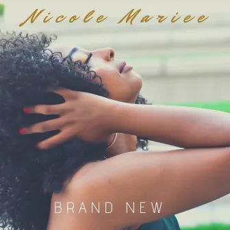 Brand New by Nicole Mariee