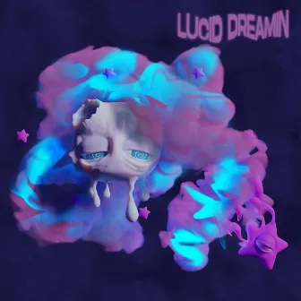 LUCID DREAMIN by Mellowood