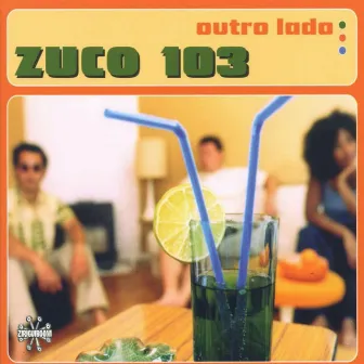 Outro Lado by Zuco 103