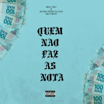 Quem não faz as nota by Audio Periculoso Records