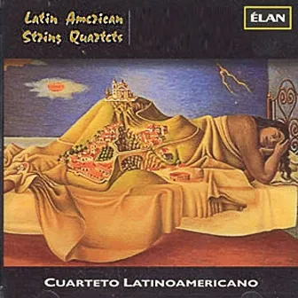 Latin American String Quartets by Cuarteto Latinoamericano