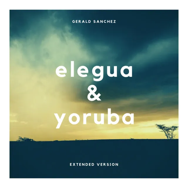 Elegua Laroye - Extended Version