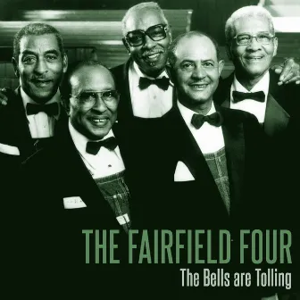 The Bells Are Tolling by The Fairfield Four